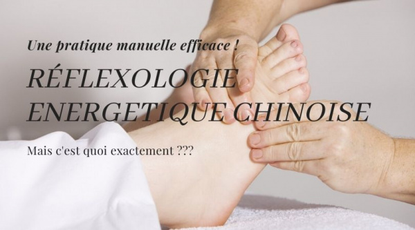 Réflexologie Energétique Chinoise