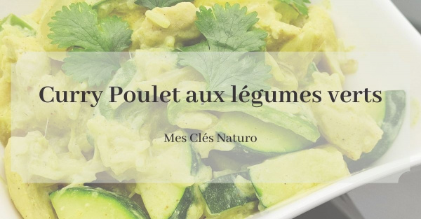 Curry Poulet aux légumes verts