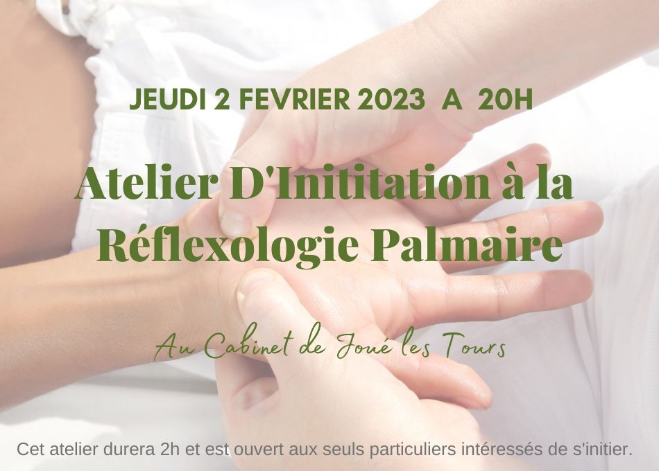 Atelier d'Initiation à la Réflexologie Palmaire Atelier d'Initiation à la Réflexologie Palmaire